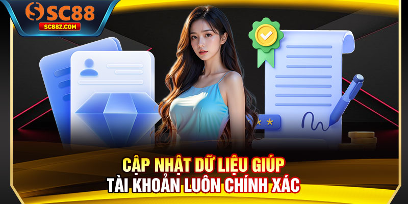 Cập nhật dữ liệu giúp tài khoản luôn chính xác