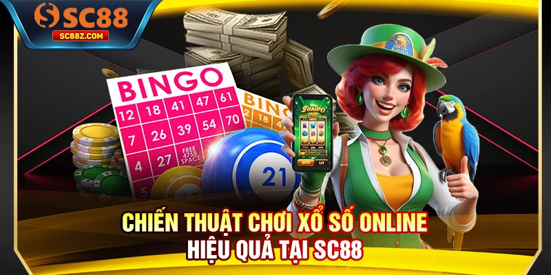 Chiến thuật chơi xổ số online hiệu quả tại SC88