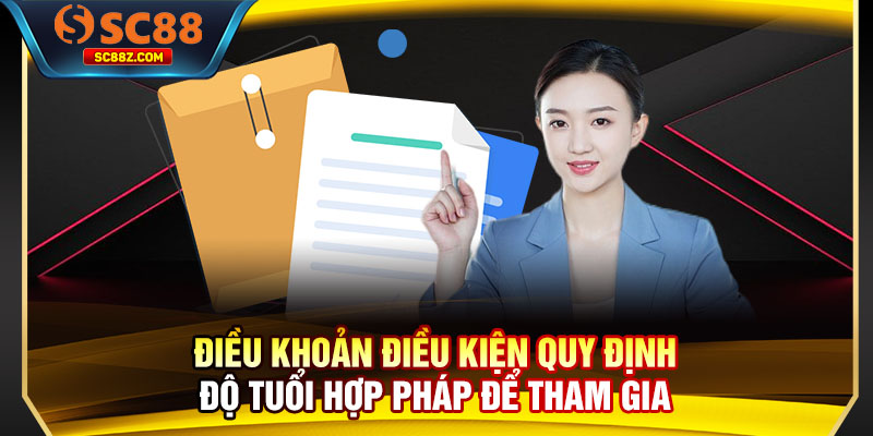 Điều khoản điều kiện quy định độ tuổi hợp pháp để tham gia