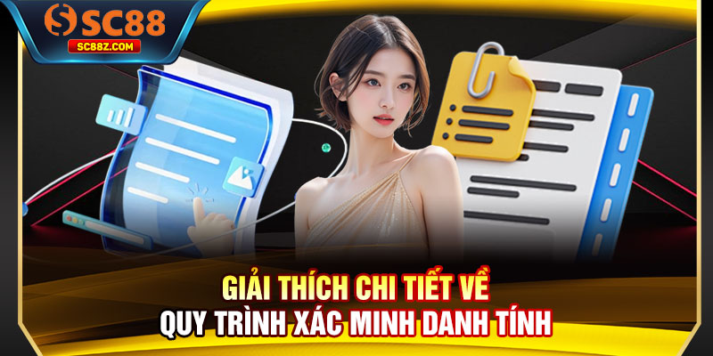 Giải thích chi tiết về quy trình xác minh danh tính