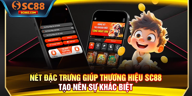Nét đặc trưng giúp thương hiệu SC88 tạo nên sự khác biệt