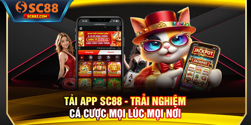 Tải App SC88 - Trải Nghiệm Cá Cược Mọi Lúc Mọi Nơi