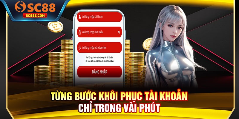 Từng bước khôi phục tài khoản chỉ trong vài phút